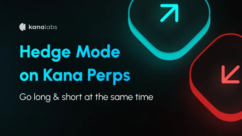 Hedge Mode on Kana Perps banner with neon arrow shapes on black